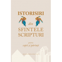ISTORISIRI din SFINTELE SCRIPTURI pentru copii și părinți